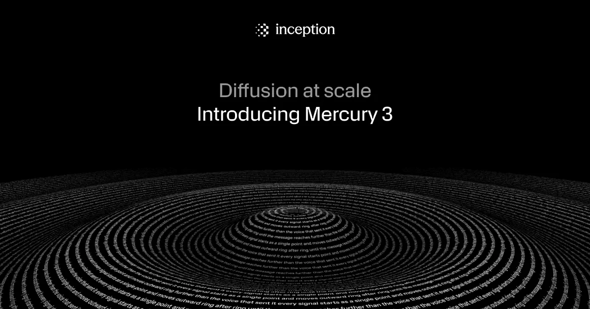 Inception 的 Mercury 3 發表頁預覽圖，黑底，上方寫著 Diffusion at scale、Introducing Mercury 3，下方是由小字排成的同心圓波紋